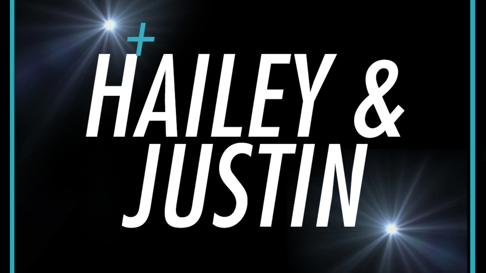 Hailey & Justin